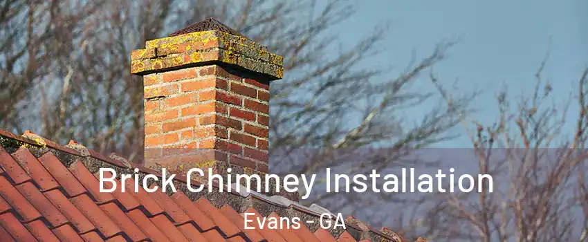  Brick Chimney Installation Evans - GA