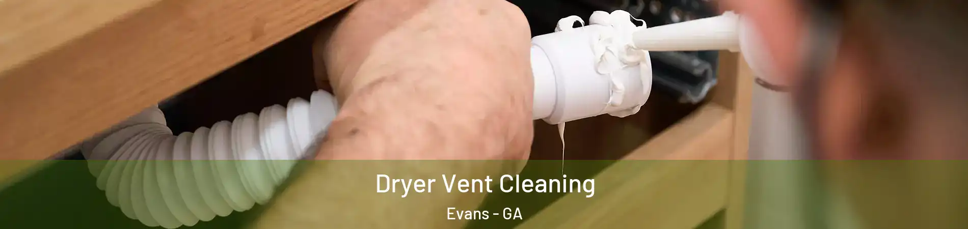  Dryer Vent Cleaning Evans - GA