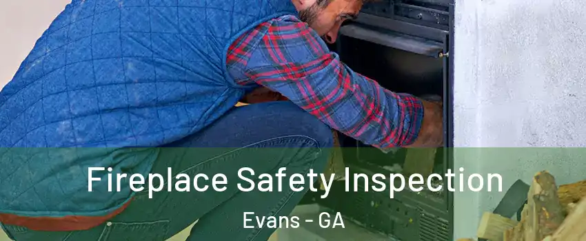  Fireplace Safety Inspection Evans - GA