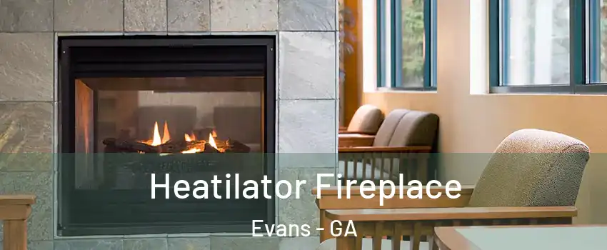  Heatilator Fireplace Evans - GA