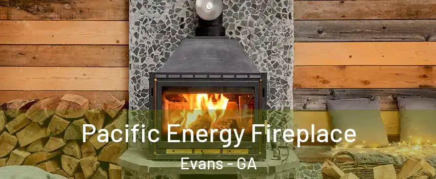  Pacific Energy Fireplace Evans - GA