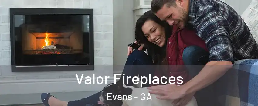  Valor Fireplaces Evans - GA