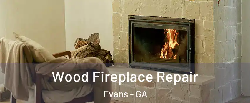  Wood Fireplace Repair Evans - GA