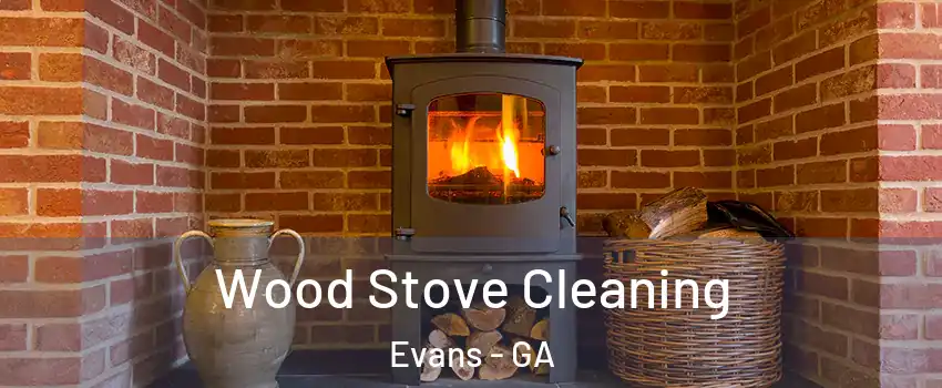  Wood Stove Cleaning Evans - GA